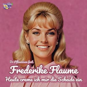 Heute creme ich mir die Scheide ein (feat. Frederike Flaume) [Explicit]