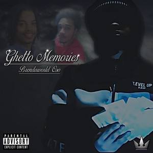 Ghetto Memories (Explicit)