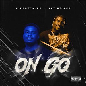 ON GO (feat. PikeNotMike) (Explicit)
