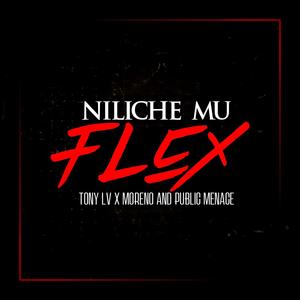 Niliche Mu Flex(feat. Moreno & Tony LV)