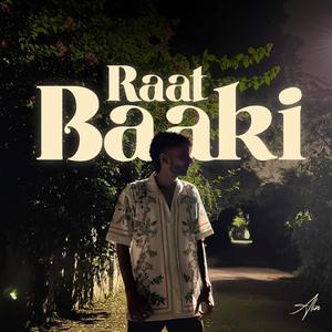 RAAT BAAKI