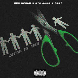 Cuttin My Ties (Explicit)