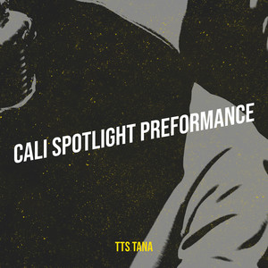 Cali Spotlight Preformance (Explicit)