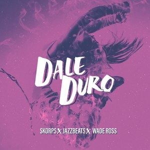Dale Duro (Explicit)