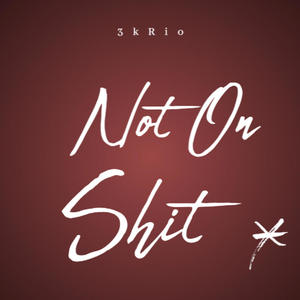 Not On **** (Explicit)