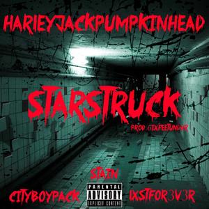 Starstruck (feat. HarleyJackPumpkinHead, CityBoyPack & Stain) (Explicit)