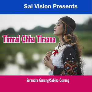 Timrai Chha Tirsana