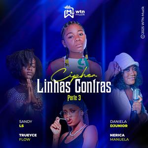 Cypher (Linhas Contras Pt3) (feat. Daniela Djunior, Nerica Manuela, Sandy LS & Trueyce Flow)