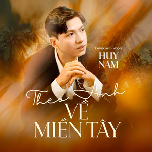 Theo Anh Về Miền Tây