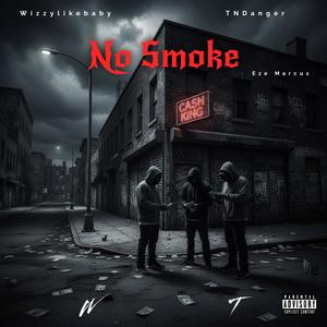 NO $mOKE (feat. TN Danger) (Explicit)