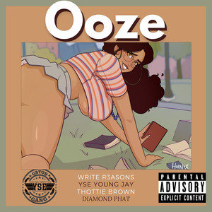 OOZE (feat. YSE Young Jay, THOTTIE BROWN & DIAMOND PHAT) (Explicit)