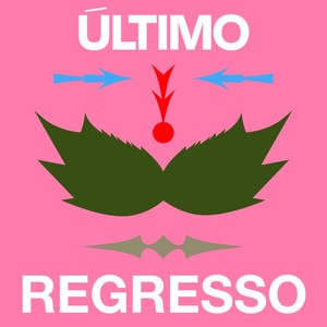 Último Regresso (feat. Getúlio Cavalcanti)