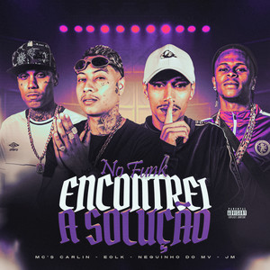 No Funk Encontrei A Solução (Explicit)
