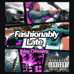 Fashionably Late (Explicit)