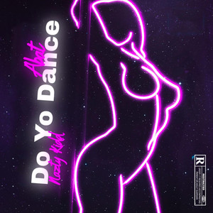 Do Yo Dance (Explicit)