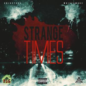 Strange Times(feat. WhiteSmoke) (Explicit)