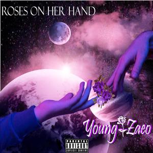 Roses on Her Hand (feat. Yzaiah Jordan) (Explicit)