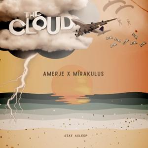 The Cloud (feat. Amerje) [Explicit]