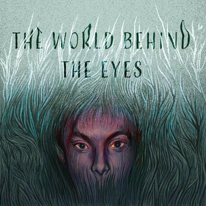 The World Behind the Eyes