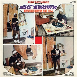 Rudy Ray Moore Presents … The First Man of Poetry - Big Brown - "'Between Heaven and Hell'" (Explicit)