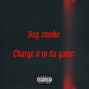 Charge It To Da Game (Explicit)