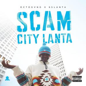 Scam City Lanta (Explicit)