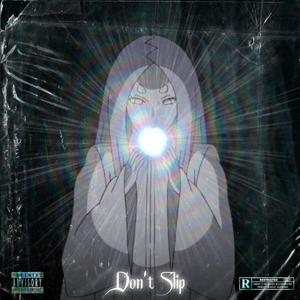 Don't Slip (Explicit)