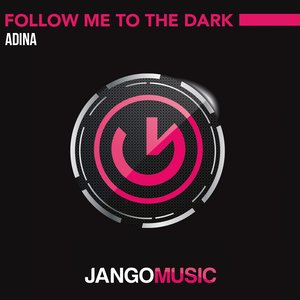 Adina - Follow Me to the Dark