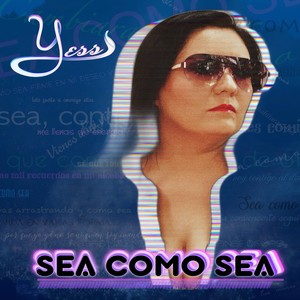 Sea Como Sea