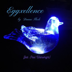 Eggxellence(feat. Paul Wainwright)