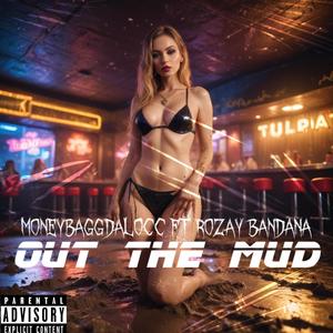 Out the mud (feat. Rozay Bandana) (Explicit)