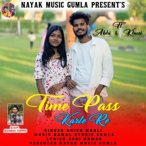 Time Pass Karle Re