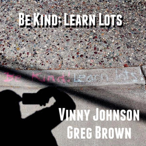 Be Kind (Learn Lots) (feat. Vinny Johnson) [Acoustic Version]