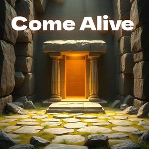 Come Alive