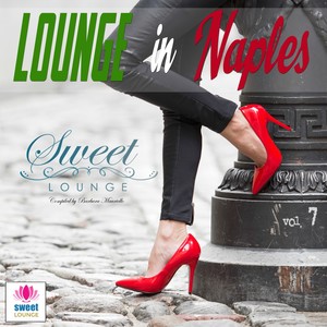 The Sweet Lounge, Vol. 7 Lounge in Naples