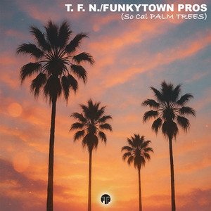 Til Further Notice (So Cal Palm Trees) (Explicit)