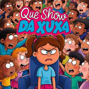 Que show da xuxa é esse (Brazilian Funk) [Explicit]