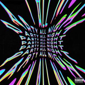 Party All Night (feat. DougieDaGod) [Explicit]