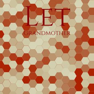 Let Grandmother