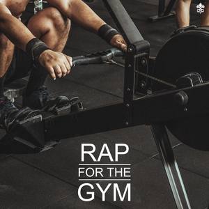 Rap for the Gym (Explicit)