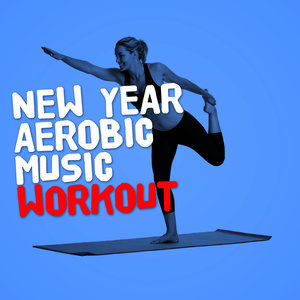 New Year Aerobic Music Workout