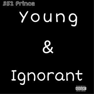 Young & Ignorant