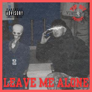 Leave Me Alone (Explicit)