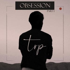 OBSESSION PART.I (Explicit)