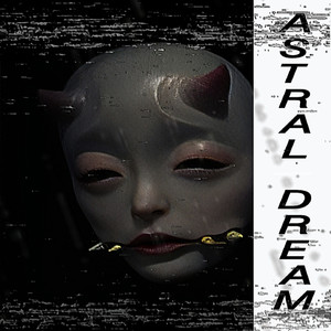 Astral Dream (Explicit)