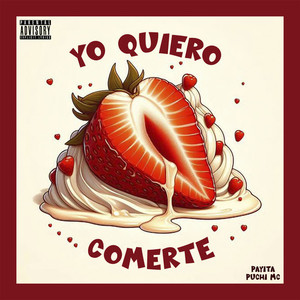 Yo Quiero Comerte (Explicit)