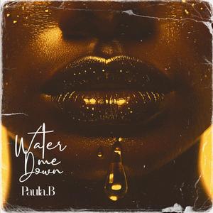 Water Me Down (Explicit)