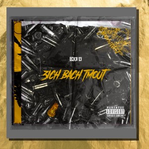 3ich Bach Tmout (Explicit)