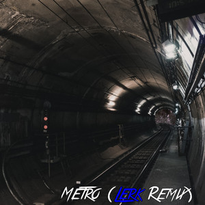 Metro (Lerk Remix)