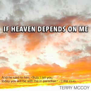 If Heaven Depends on Me